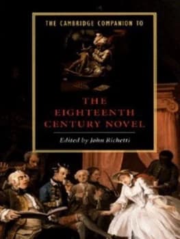 The Cambridge Companion to the Eighteenth-Century Novel by John Richetti Book