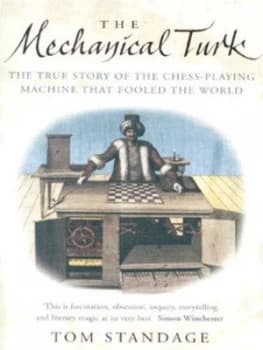 The Mechanical Turk by Tom Standage Hardback