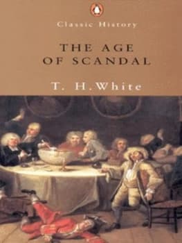 The Age of Scandal by T. H White Paperback