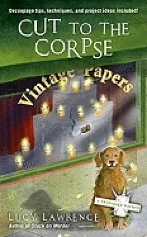 cut to the corpse a decoupage mystery