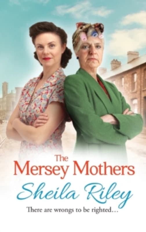 The Mersey Mothers : The gritty historical saga from Sheila Riley Hardback