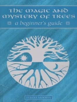 The Magic and Mystery of Trees by Teresa Moorey Paperback