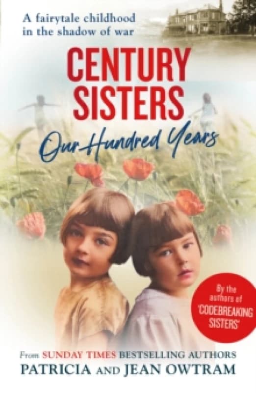 Century Sisters : Our Hundred Years Paperback / softback