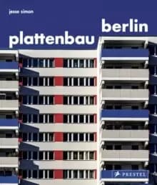 Plattenbau Berlin : A Photographic Survey of Postwar Residential Architecture