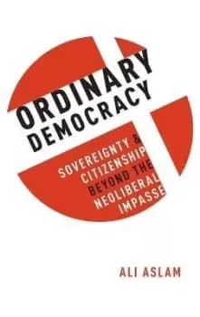 Ordinary Democracy by Ali Aslam