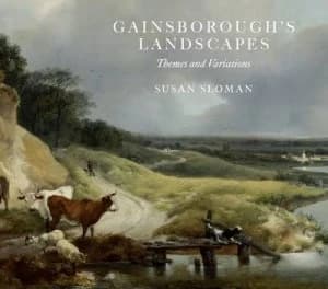 Gainsboroughs Landscapes by Susan Sloman and Thomas Gainsborough and Holburne Museum of Art and Compton Verney Paperback