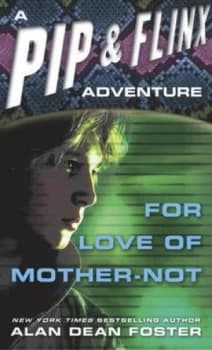 For Love of Mother-Not by Alan Dean Foster Book