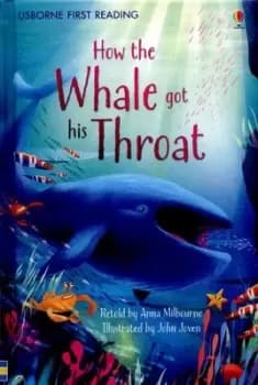 How the whale got his throat by Anna Milbourne