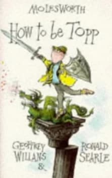 How to Be Topp by Geoffrey Willans and Ronald Searle Paperback