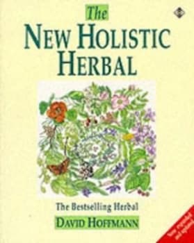 The New Holistic Herbal by David Hoffmann and David Hoffmann Paperback