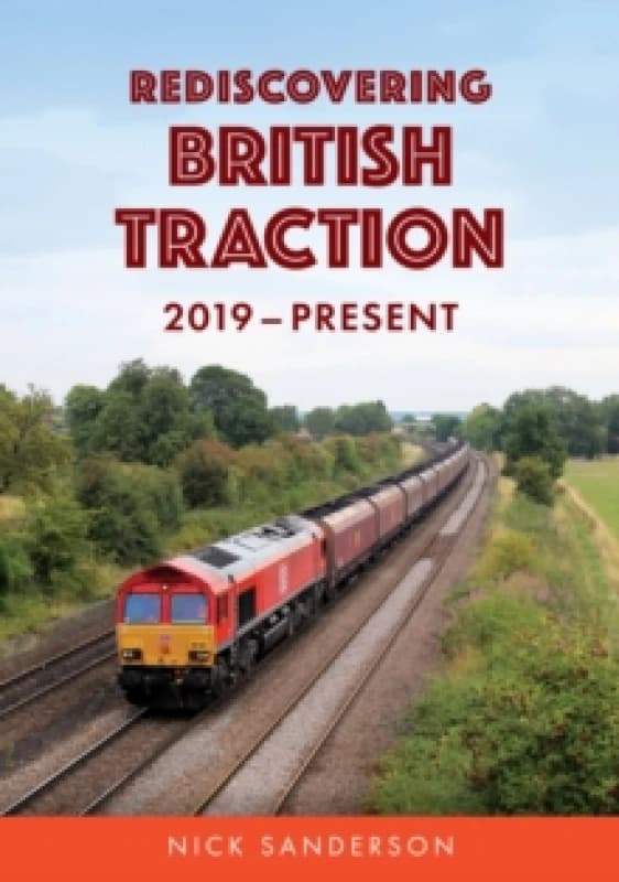 Rediscovering British Traction : 2019Present Paperback / softback
