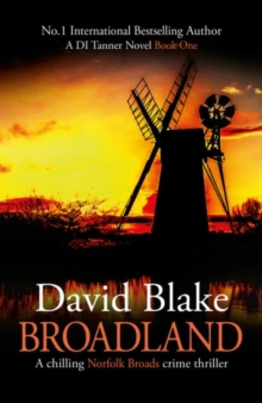 Broadland : A chilling Norfolk Broads crime thriller Paperback / softback
