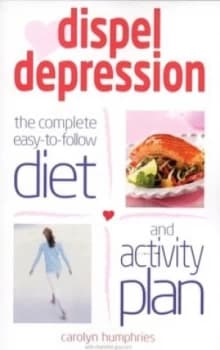Dispel Depression by Carolyn Humphries and Charlotte Glazzard Book