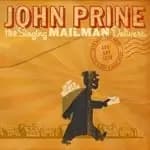 John Prine - Singing Mailman Delivers (Music CD)
