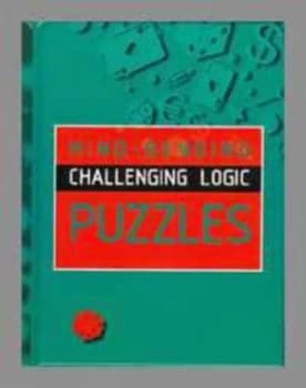 Mind-Bending Challenging Logic Puzzles by Heather Dickson and Des Machale Book