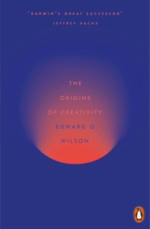 The Origins of Creativity. Paperback. By Edward O Wilson Books
