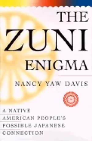 zuni enigma a native american peoples possible japanese connection