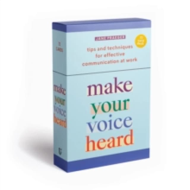 Make Your Voice Heard! : Tips and Techniques for Effective Communication at Work Cards