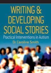 Writing & developing social stories by Caroline Smith