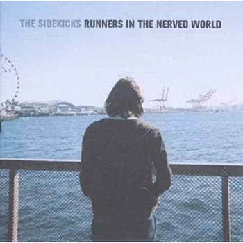 The Sidekicks - Runners in the Nerved World CD