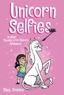 unicorn selfies another phoebe and her unicorn adventure