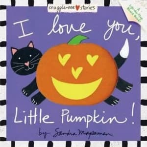 I Love You Little Pumpkin by Sandra Magsamen Book