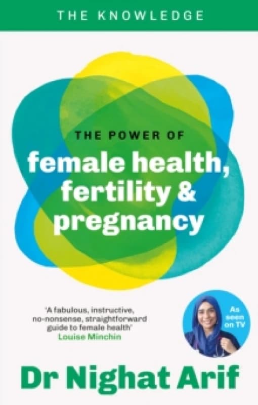 Fertility, Pregnancy and Female Health. Paperback. By Nighat Arif Books