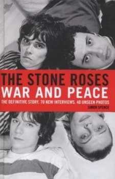 The Stone Roses by Simon Spence Hardback
