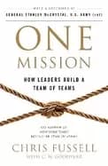 one mission how leaders build a team of teams