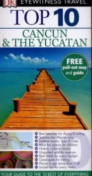 Top 10 Cancun and the Yucatan by Nick Rider Book