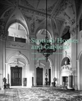 Scottish Houses and Gardens by Ian Gow Hardback