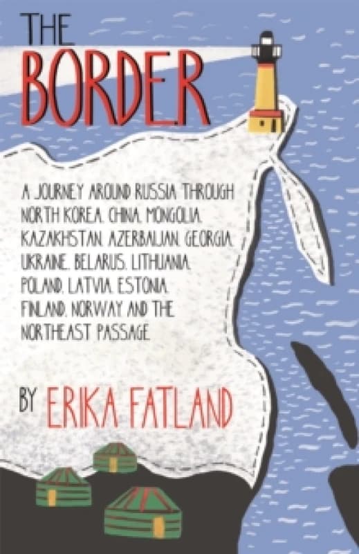 The Border. Paperback. By Erika Fatland Books