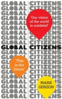 Global Citizens by Mark Gerzon Hardback