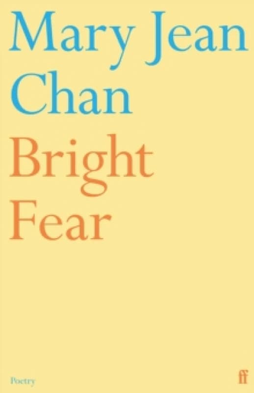 Bright Fear. Paperback. By Mary Jean Chan Books