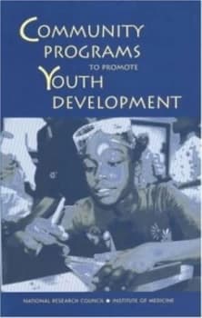 Community Programs to Promote Youth Development by Jacquelynne S Eccles and Jennifer Appleton Gootman and National Research Council Book
