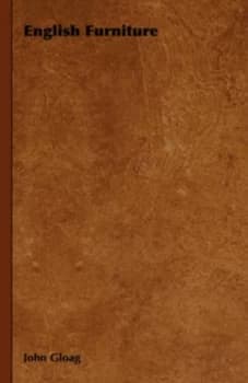 English Furniture by John Gloag Hardback