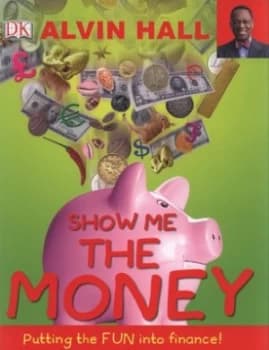 Show Me the Money by Alvin Hall Hardback