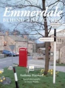 Emmerdale behind the Scenes by Anthony Hayward Hardback