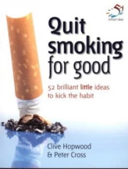 Quit Smoking for Good by Clive Hopwood and Peter Cross Paperback