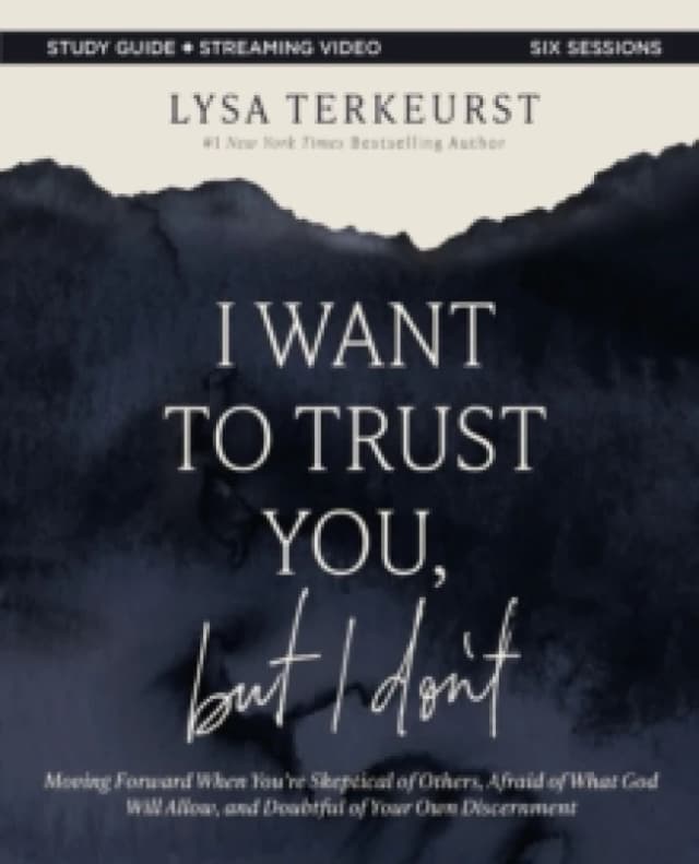 I Want to Trust You, but I Don't Bible Study Guide Plus Streaming Video. Paperback. By Lysa TerKeurst Books