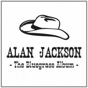 The Bluegrass Album by Alan Jackson CD Album