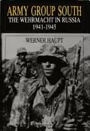 army group south the wehrmacht in russia 1941 1945