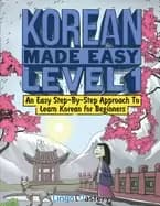 korean made easy level 1 an easy step by step approach to learn korean for