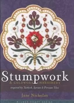 Stumpwork & Goldwork Embroidery by Jane Nicholas