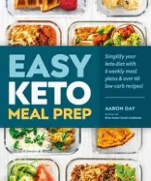 easy keto meal prep simplify your keto diet with 8 weekly meal plans and 60