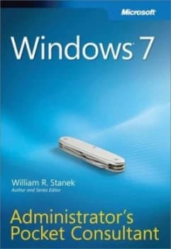 Windows 7 Administrators Pocket Consultant by William R. Stanek Paperback