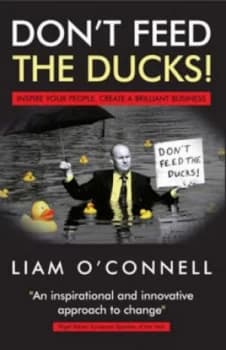 Dont Feed the Ducks -- by Liam Oconnell Paperback