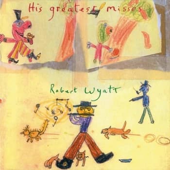 Robert Wyatt - His Greatest Misses Reissued Vinyl