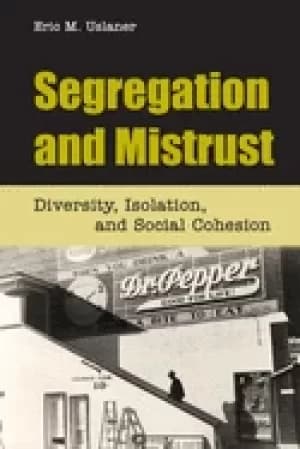 segregation and mistrust