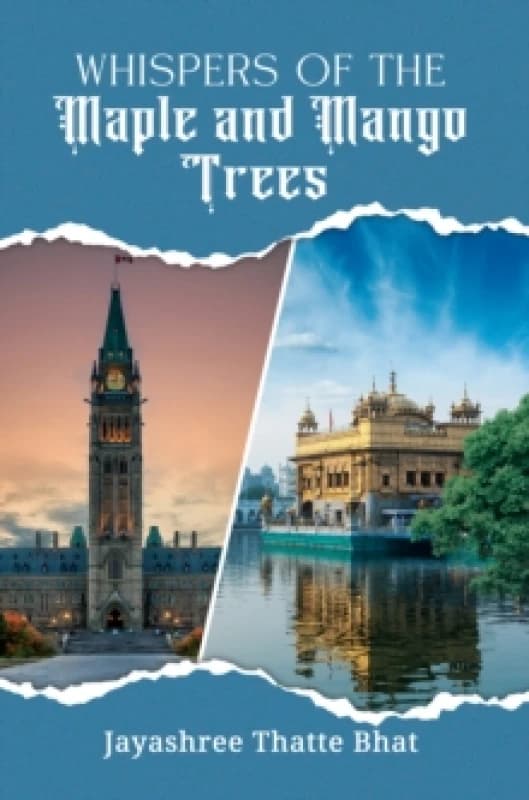 Whispers of the Maple and Mango Trees. Paperback. By Jayashree Thatte Bhat Books